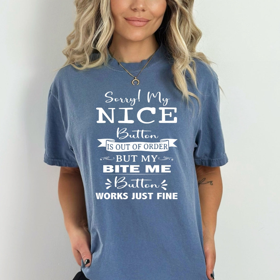 Sorry My Nice Button Is Out Of Order - Bella canvas