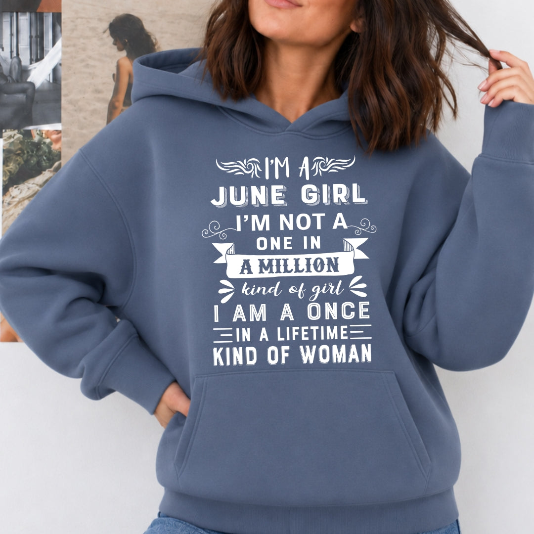 I'm June Girl ( Once In A Lifetime) - Sweatshirt & Hoodie