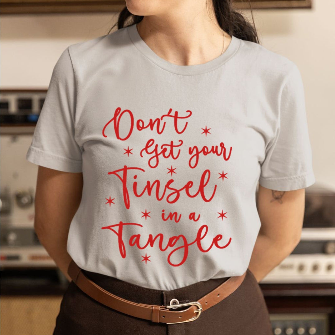 Get Your Tinsel - Unisex T-Shirt