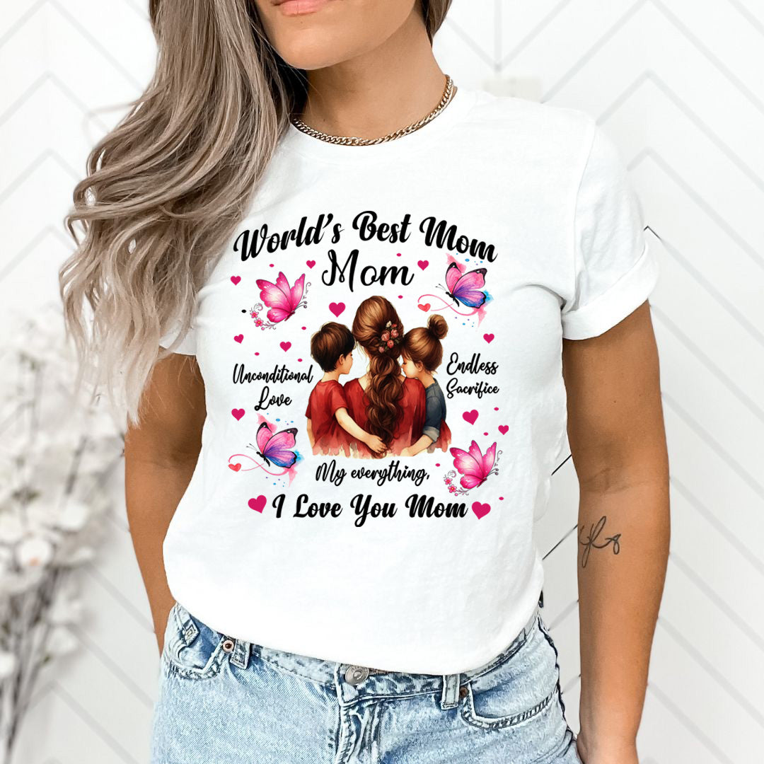 World's Best Mom, I Love You - Unisex T-Shirt