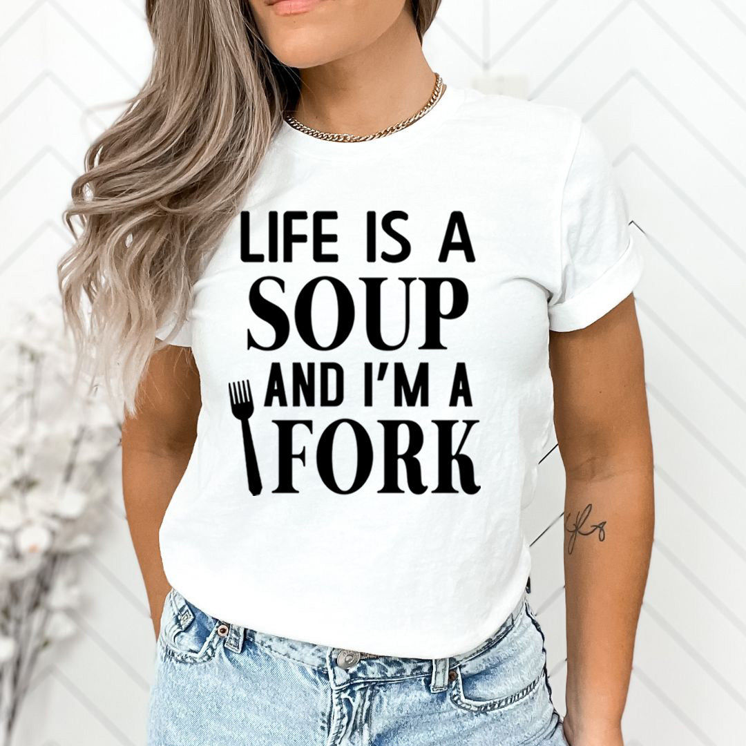 Life is Soup - Unisex T-Shirt