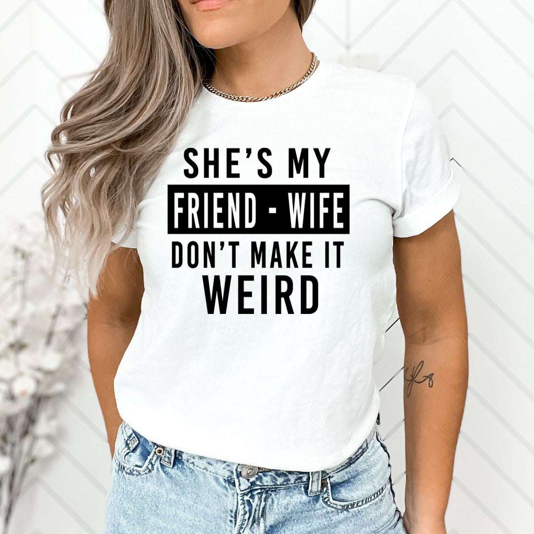 Friend Wife - Unisex T-Shirt