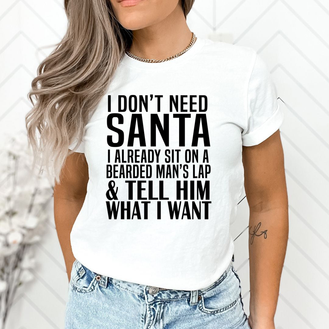 Santa Tell Him What I Want - Unisex T-Shirt