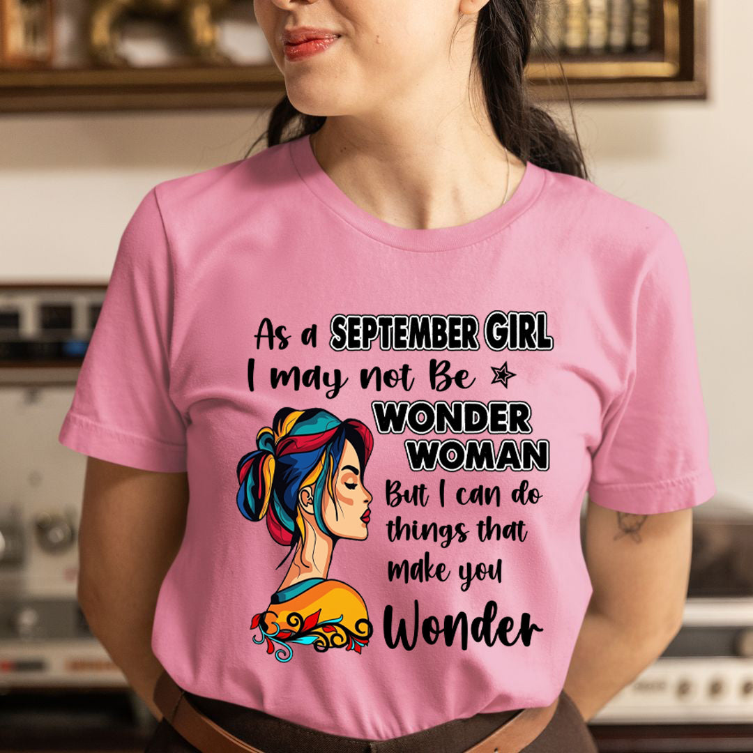 September Girl - Wonder Woman - Unisex T-Shirt