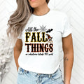 All The Fall Things - Unisex T-Shirt