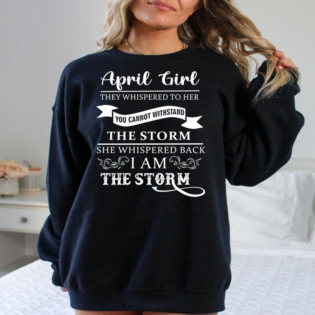 April Girl ( I Am The Storm) - Sweatshirt & Hoodie