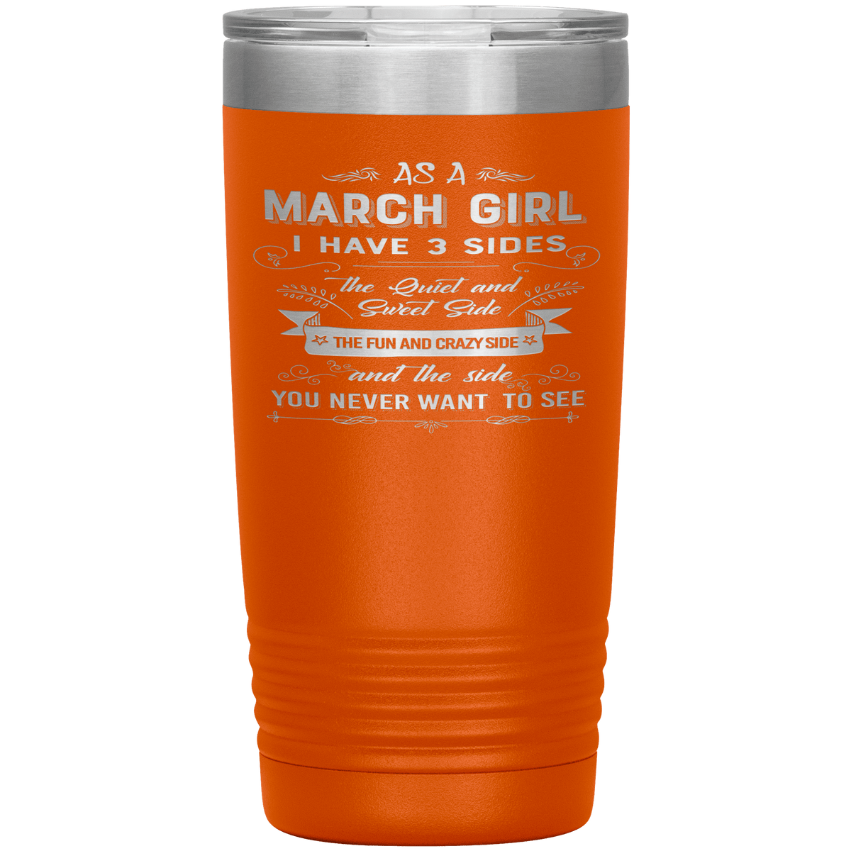 "March Girls 3 sides "Tumbler.Buy For Family & Friends. Save Shipping.