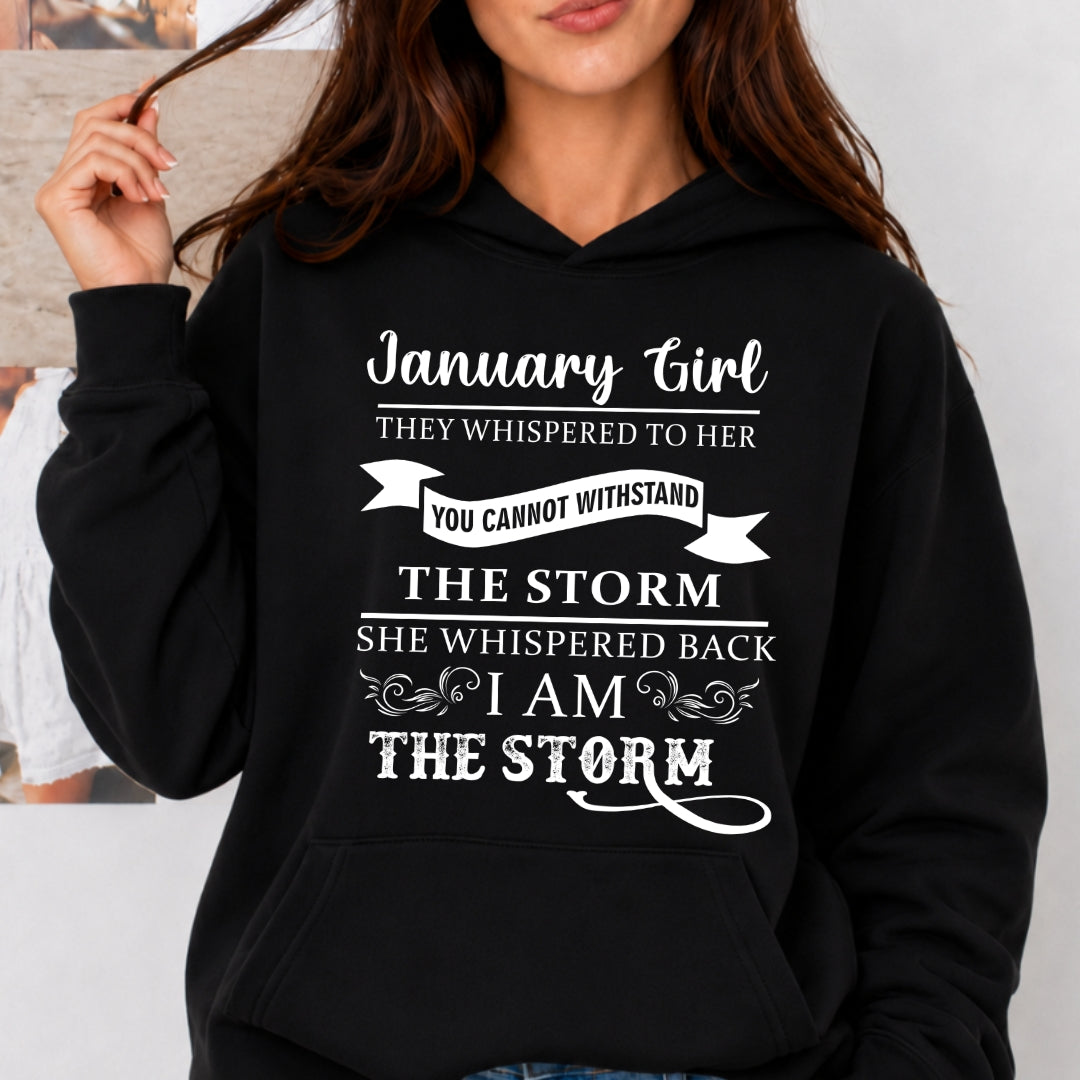 January Girl ( I Am The Storm) - Sweatshirt & Hoodie