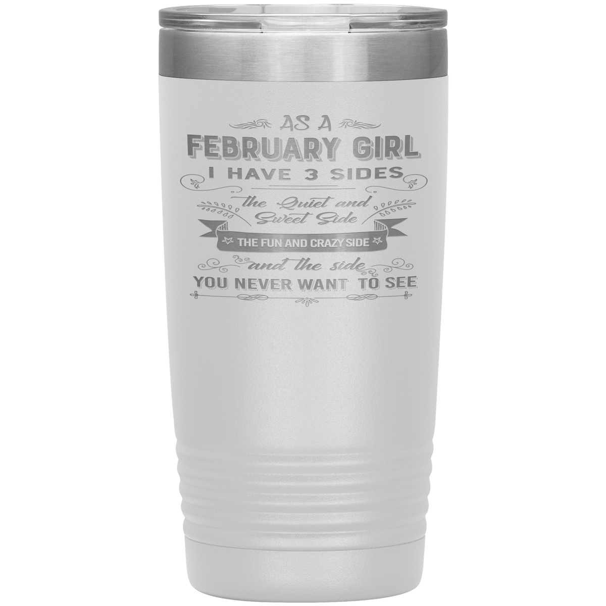 "February Girls 3 Sides"Tumbler.Buy For Family & Friends. Save Shipping.