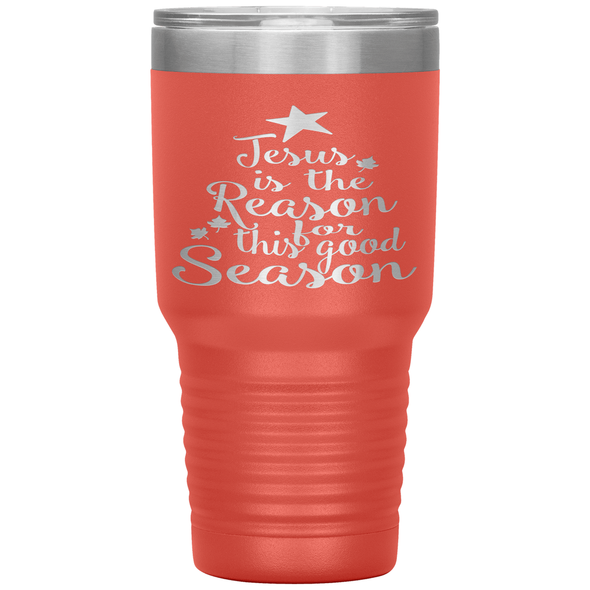 "JESUS IS THE REASON FOR THIS GOOD SEASON" Tumbler. Buy For Family & Friends. Save Shipping.