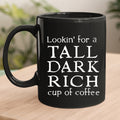 Looking For Tall Dark Circle - MUG