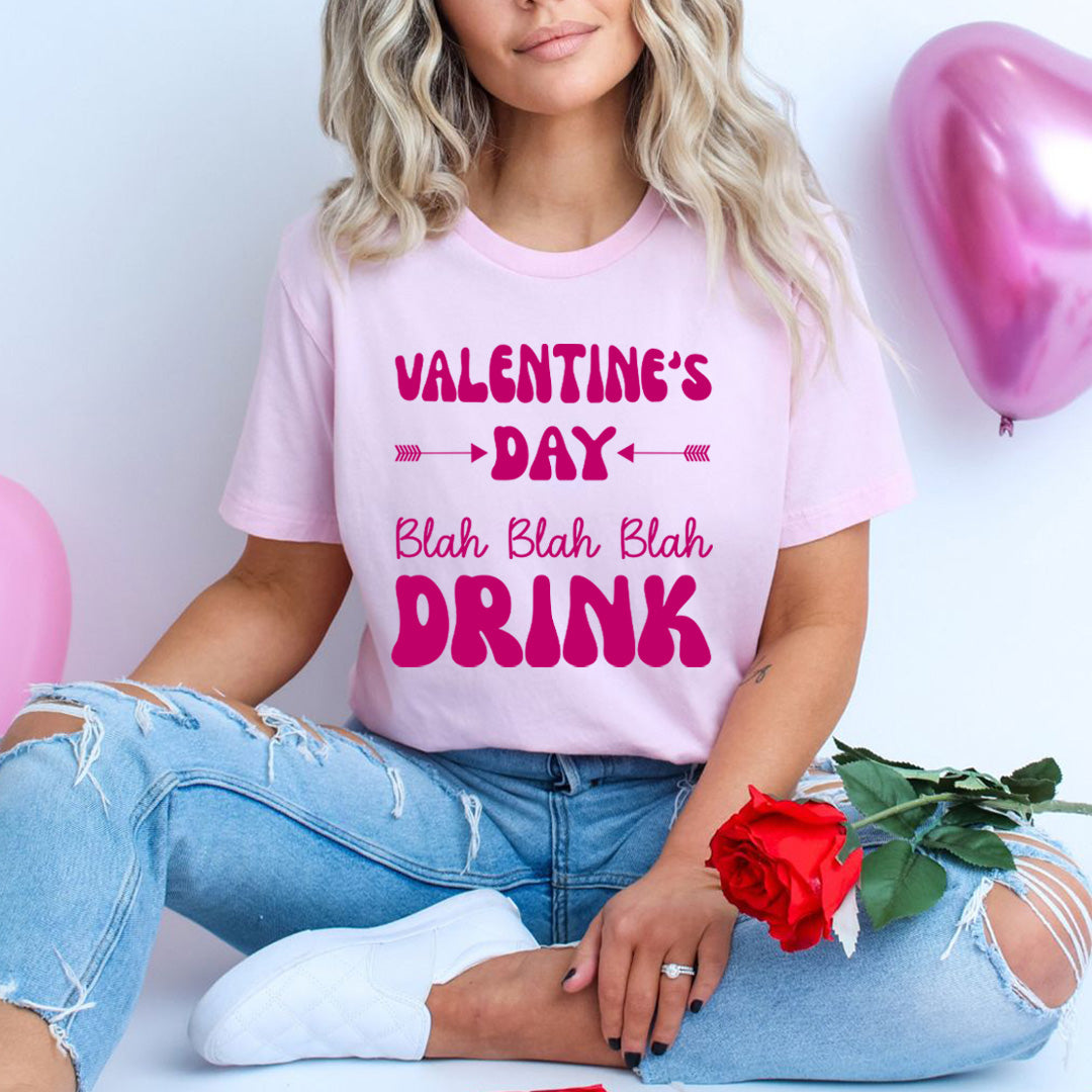 Valentine Day's Blah Blah Drink - Bella canvas