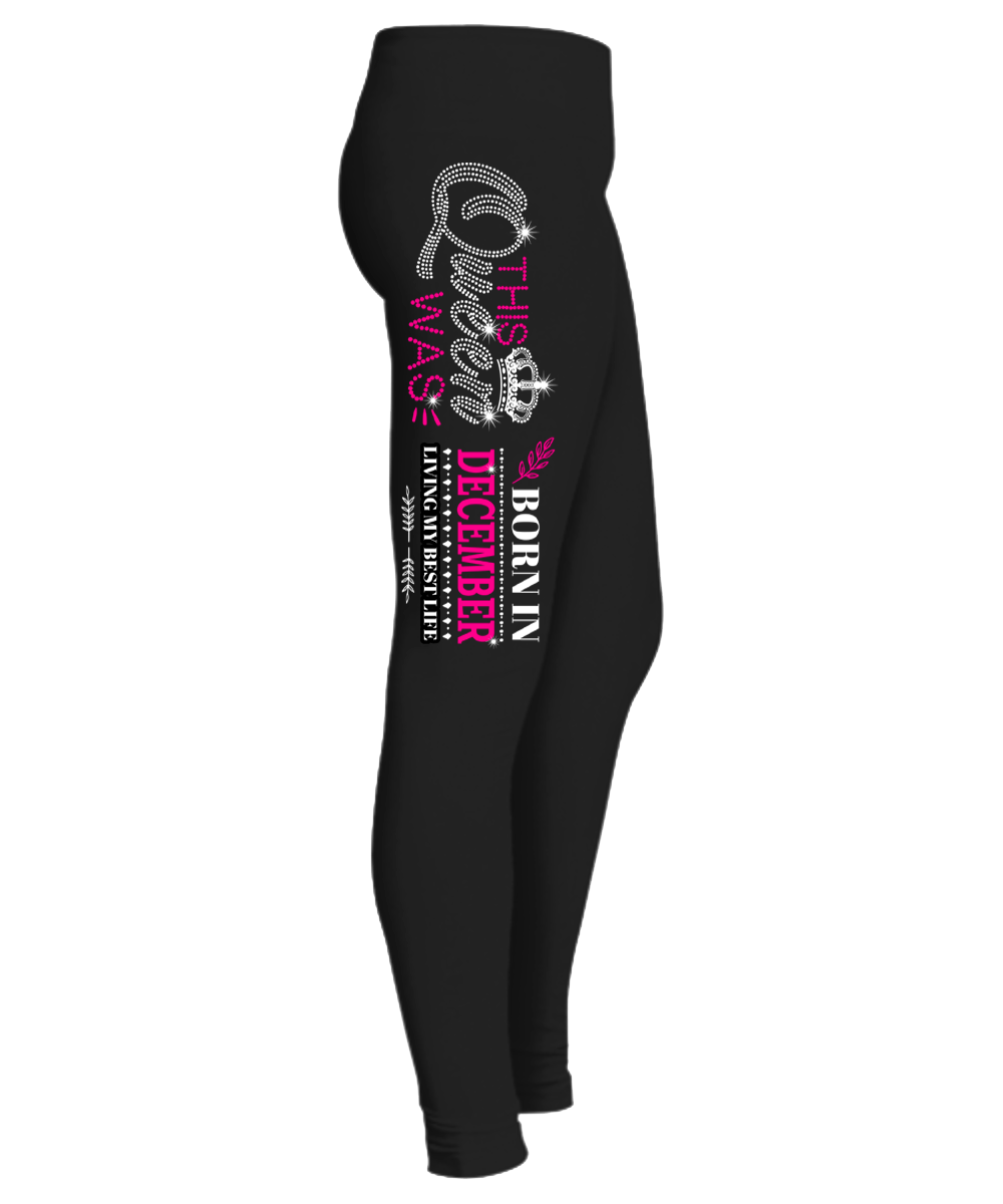 "This Queen Was Born In December" Flat Shipping. Woman Legging