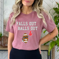 Falls Out Balls Out - Bella Canvas