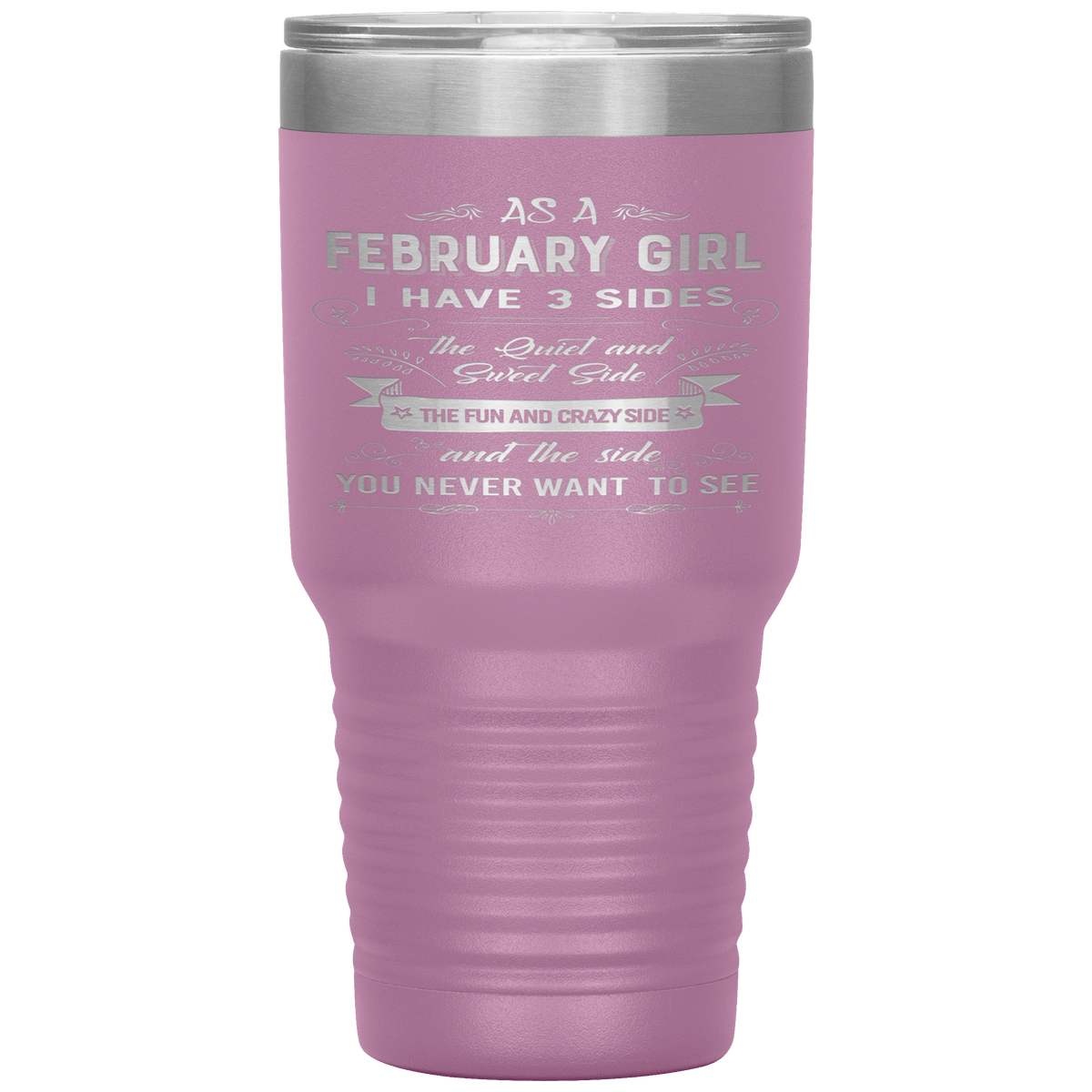 "February Girls 3 Sides"Tumbler.Buy For Family & Friends. Save Shipping.