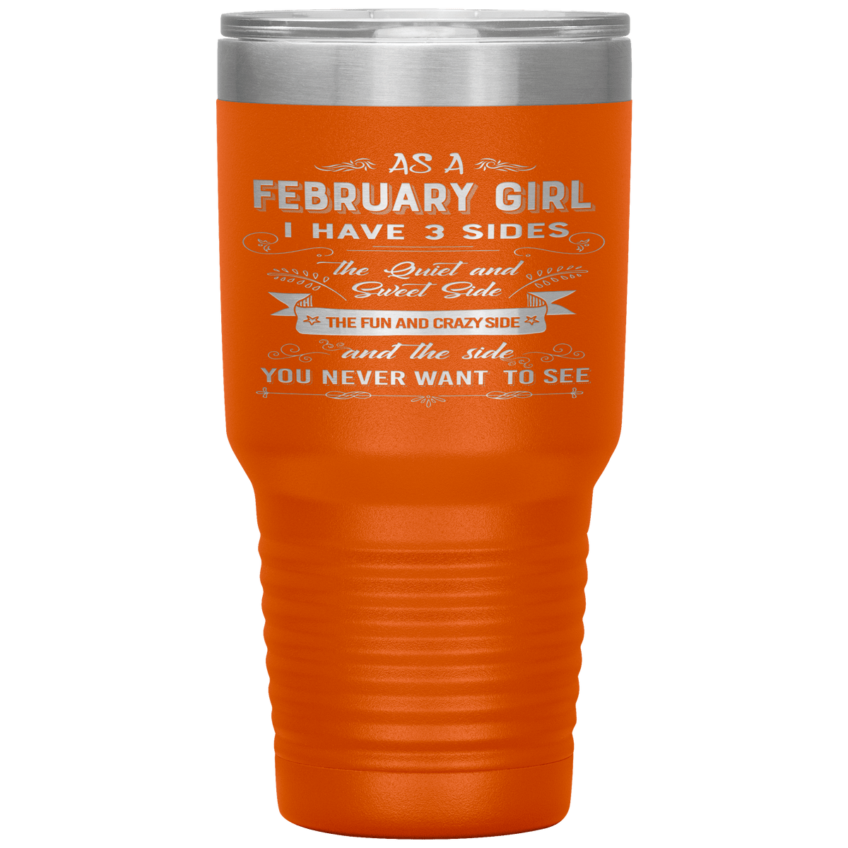 "February Girls 3 Sides"Tumbler.Buy For Family & Friends. Save Shipping.