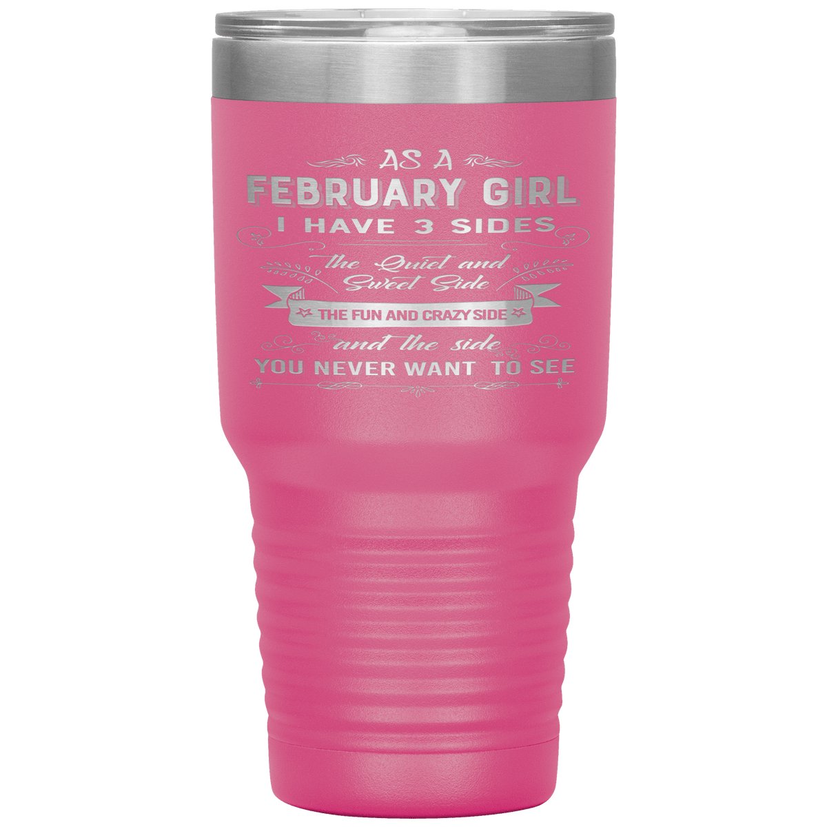 "February Girls 3 Sides"Tumbler.Buy For Family & Friends. Save Shipping.