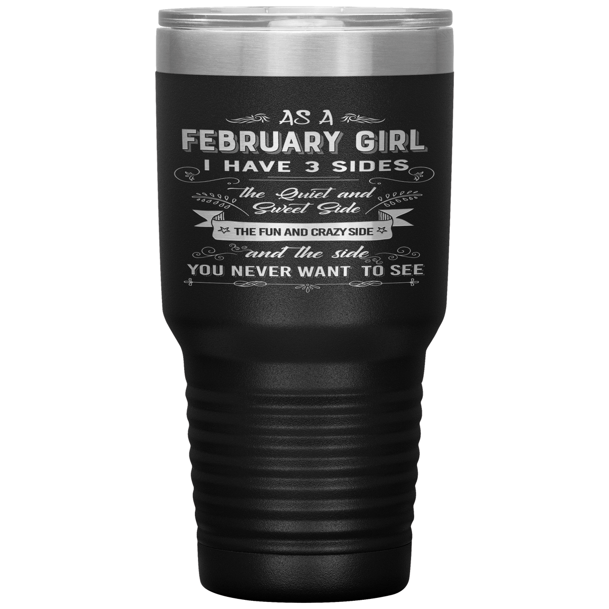 "February Girls 3 Sides"Tumbler.Buy For Family & Friends. Save Shipping.