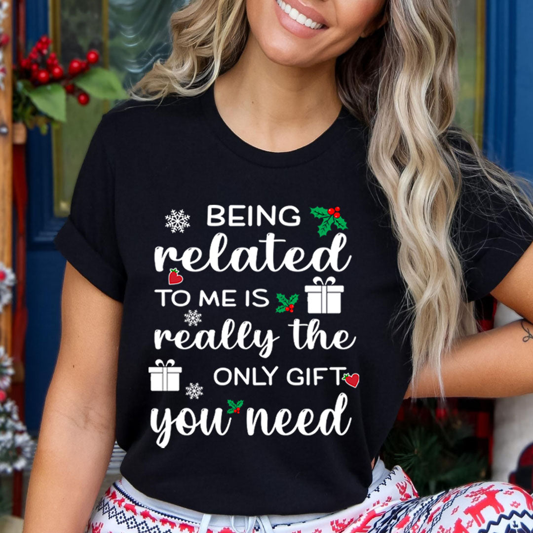 The Only Gift You Need - Bella canvas