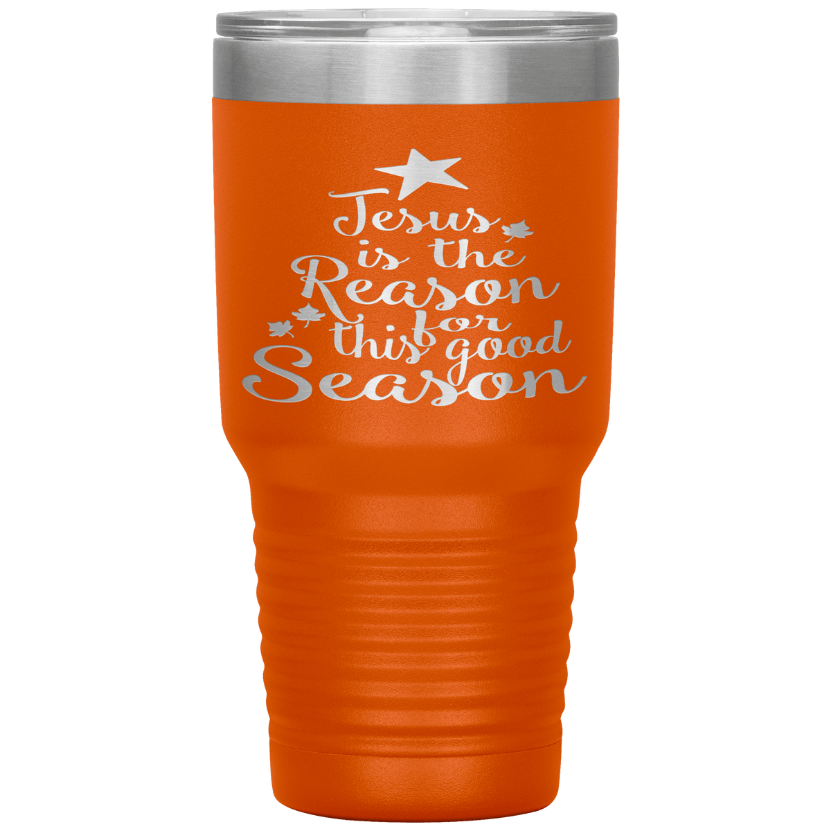 "JESUS IS THE REASON FOR THIS GOOD SEASON" Tumbler. Buy For Family & Friends. Save Shipping.