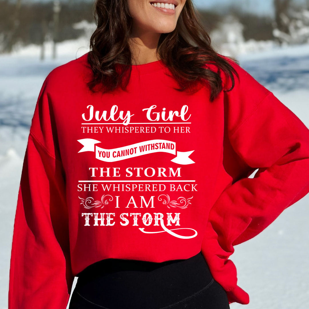 July Girl ( I Am The Storm) - Sweatshirt & Hoodie