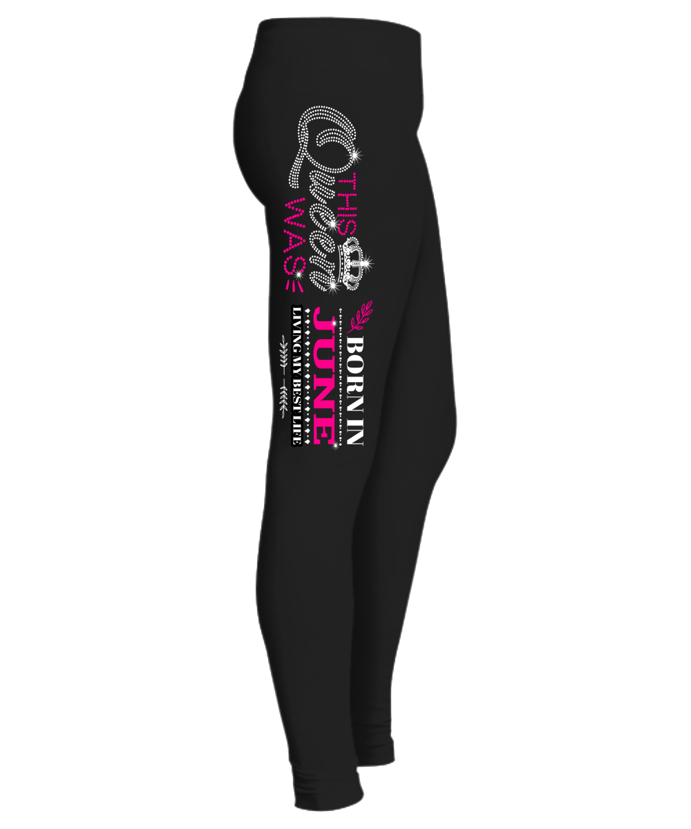 "This Queen Was Born In June" Flat Shipping. Woman Legging