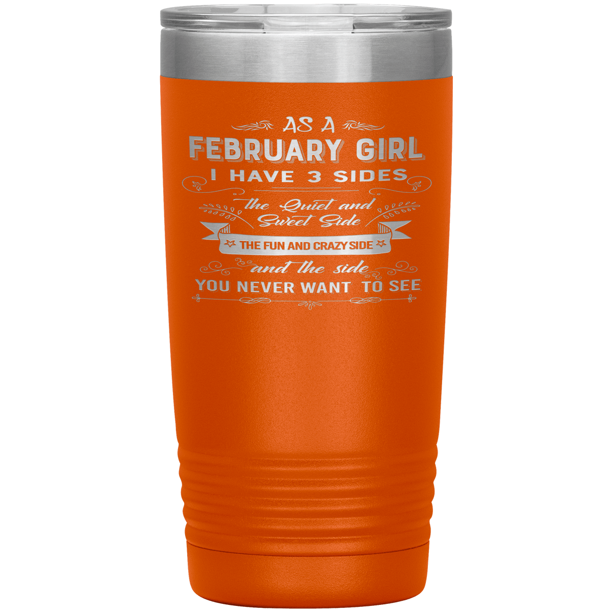 "February Girls 3 Sides"Tumbler.Buy For Family & Friends. Save Shipping.