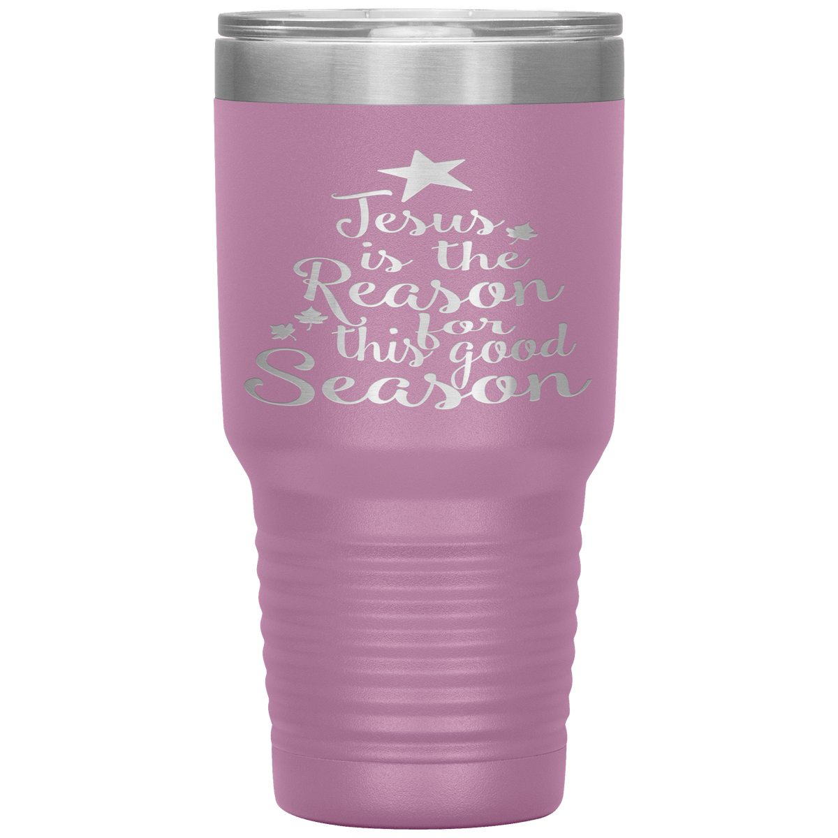 "JESUS IS THE REASON FOR THIS GOOD SEASON" Tumbler. Buy For Family & Friends. Save Shipping.