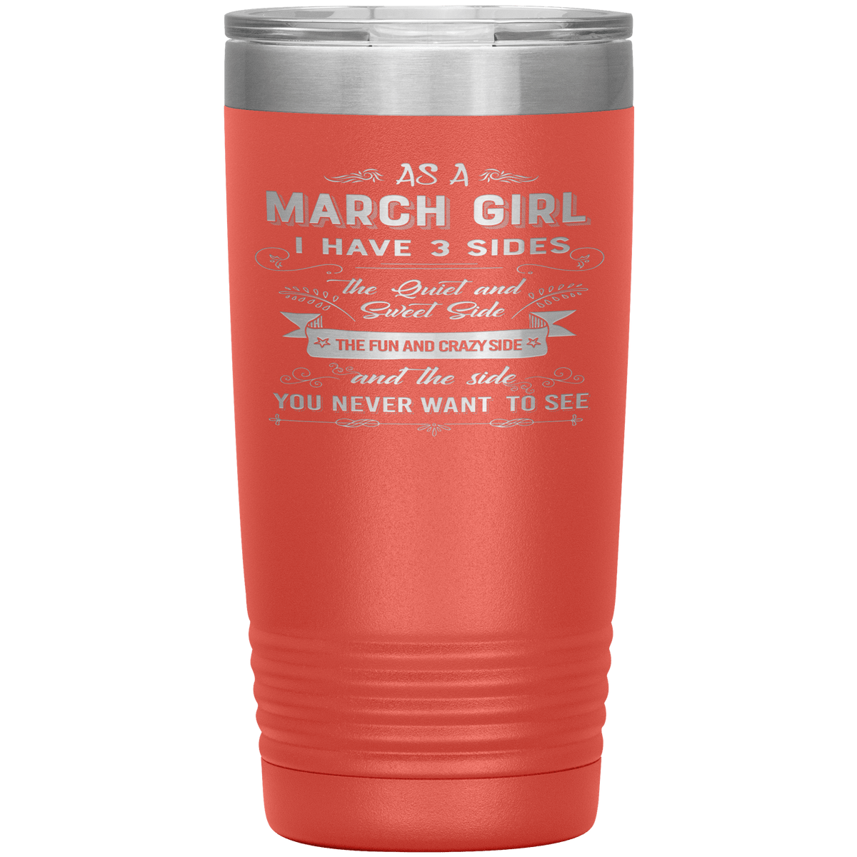 "March Girls 3 sides "Tumbler.Buy For Family & Friends. Save Shipping.