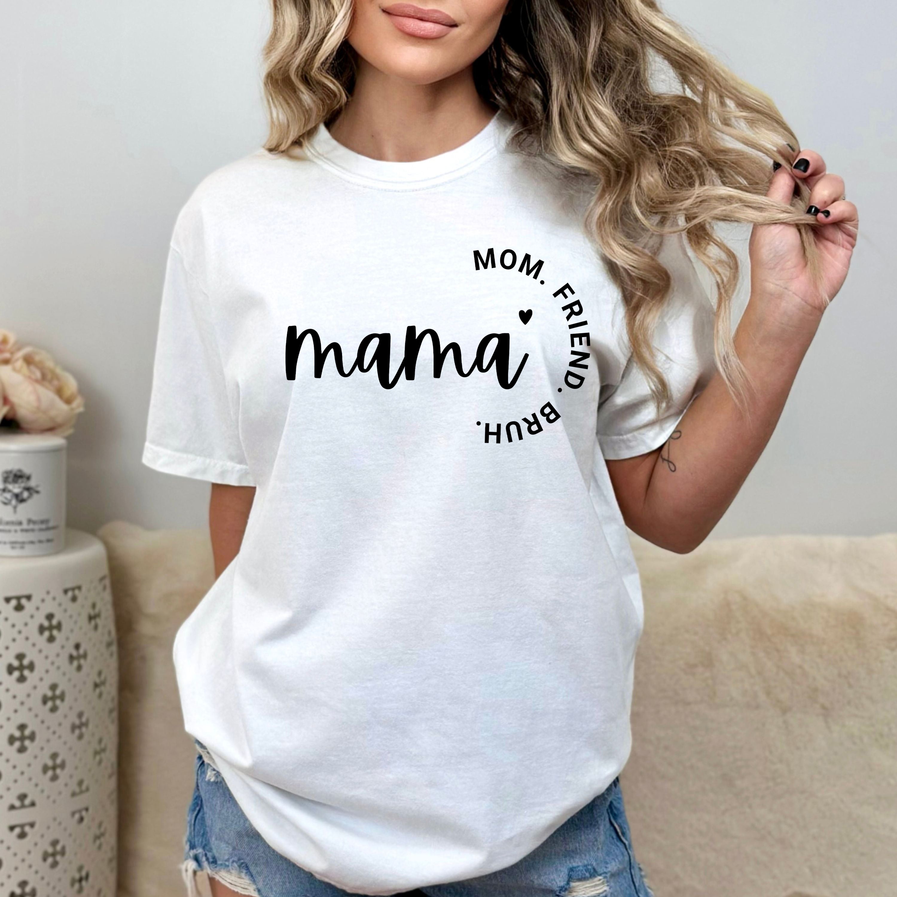 Mom.Friend.Bruh - Unisex Tee
