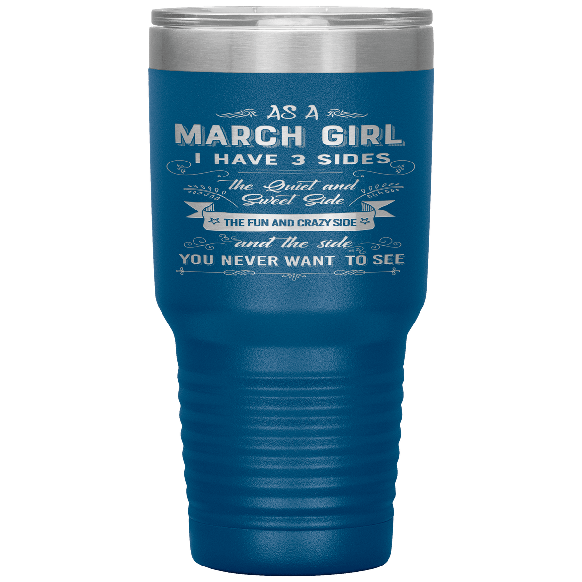 "March Girls 3 sides "Tumbler.Buy For Family & Friends. Save Shipping.