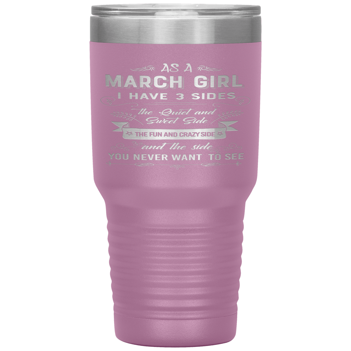 "March Girls 3 sides "Tumbler.Buy For Family & Friends. Save Shipping.