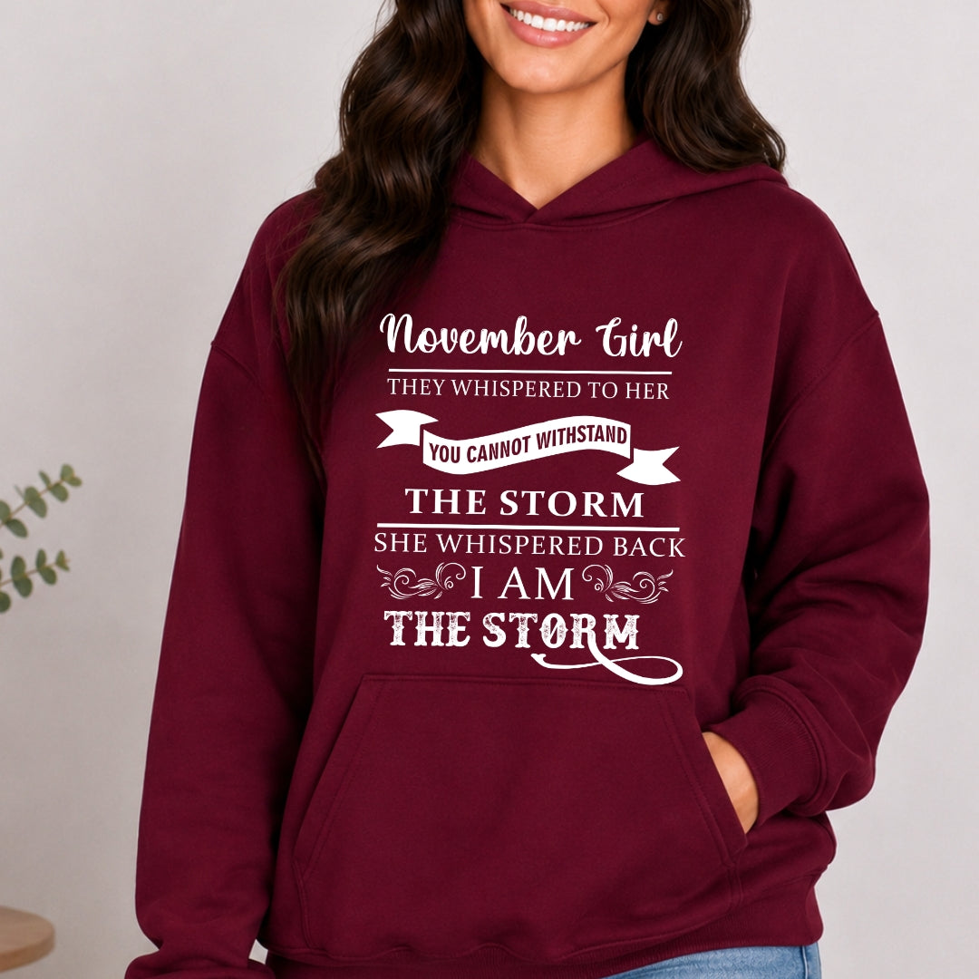 November Girl ( I Am The Storm) - Sweatshirt & Hoodie
