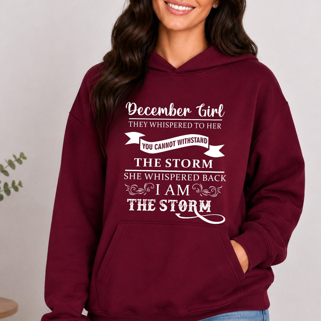 December Girl ( I Am The Storm) - Sweatshirt & Hoodie