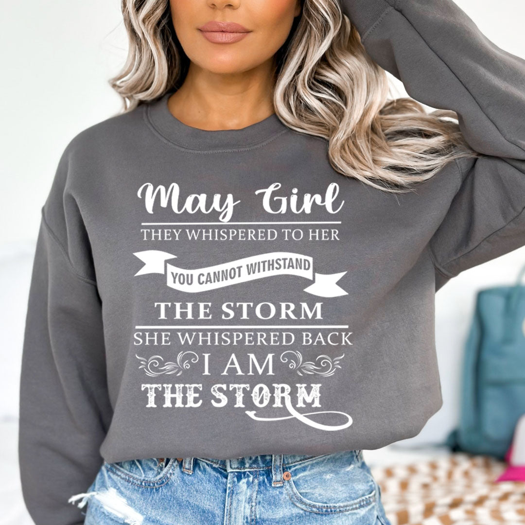 May Girl ( I Am The Storm) - Sweatshirt & Hoodie