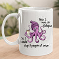 Wish I Was An Octopus - MUG