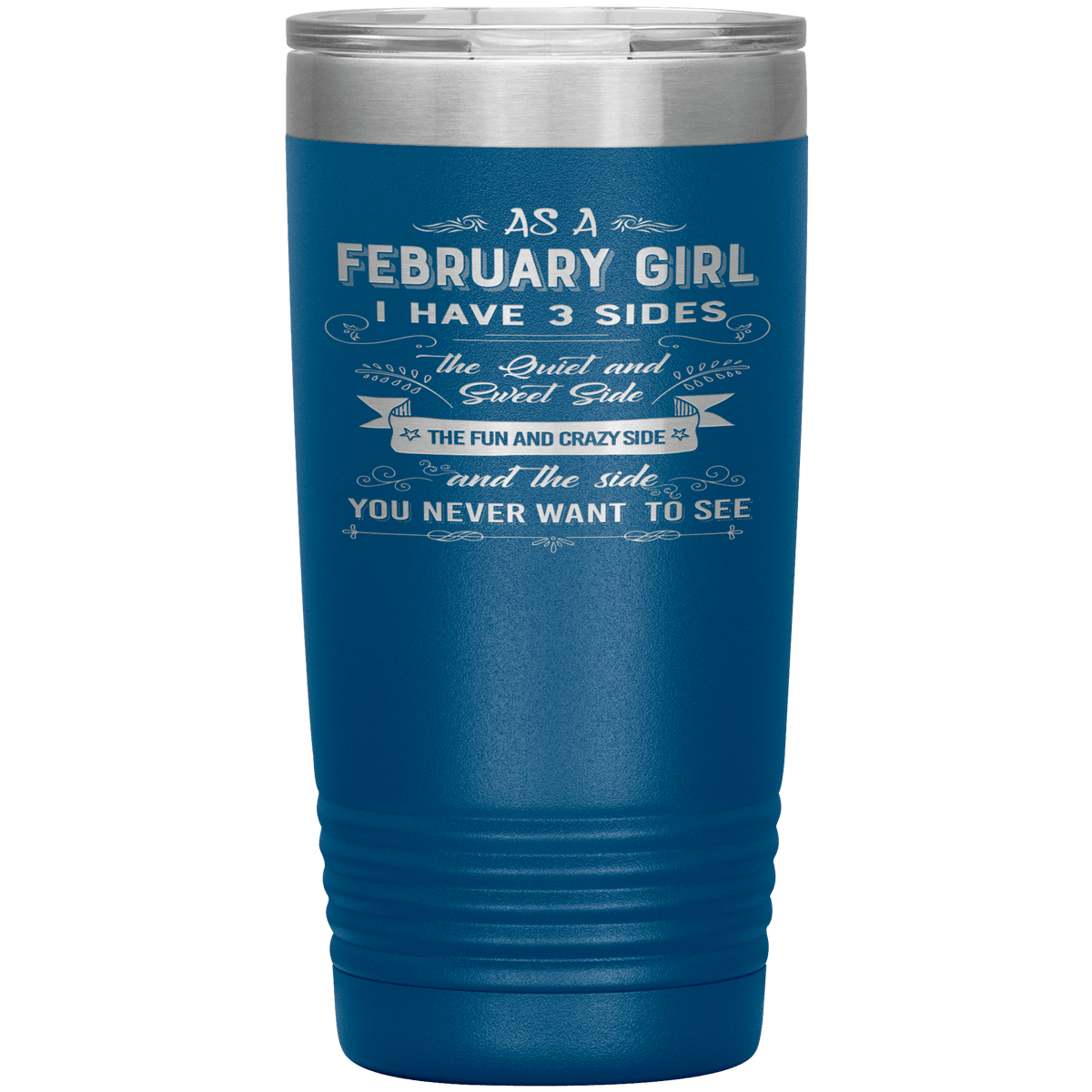 "February Girls 3 Sides"Tumbler.Buy For Family & Friends. Save Shipping.