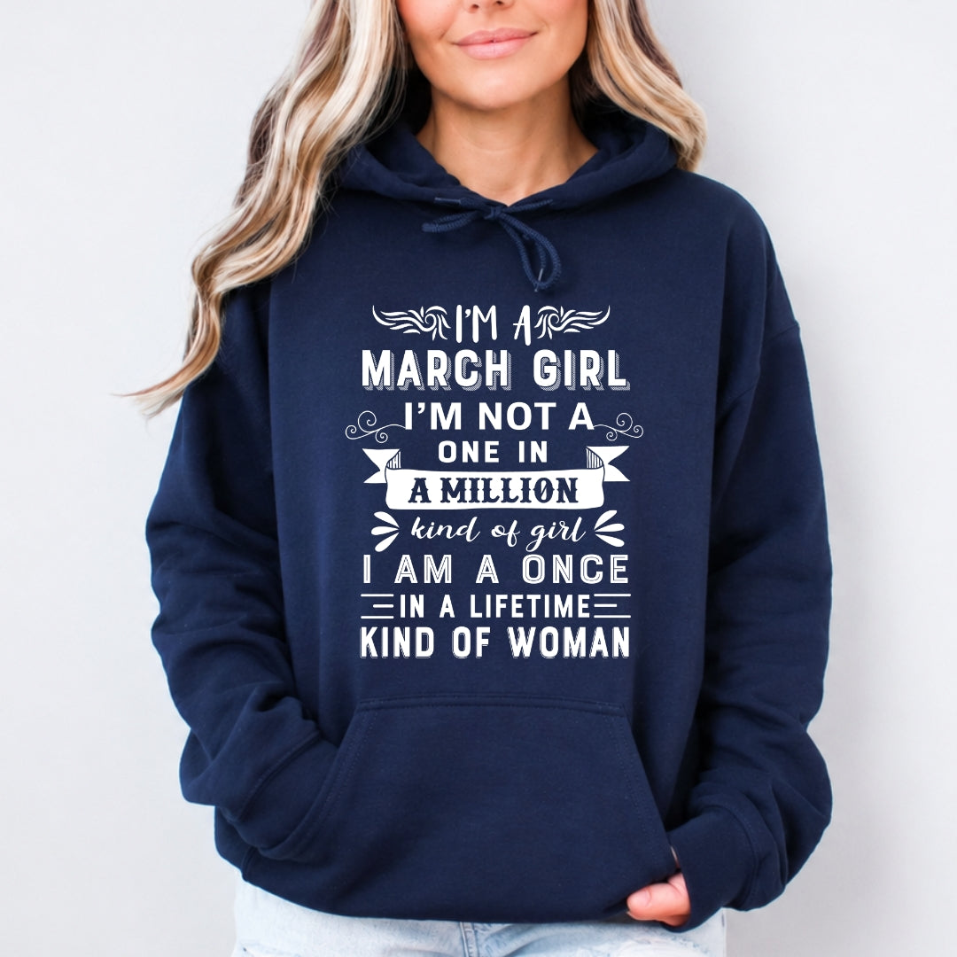 I'm March Girl, Once In A Lifetime Kind of Women
