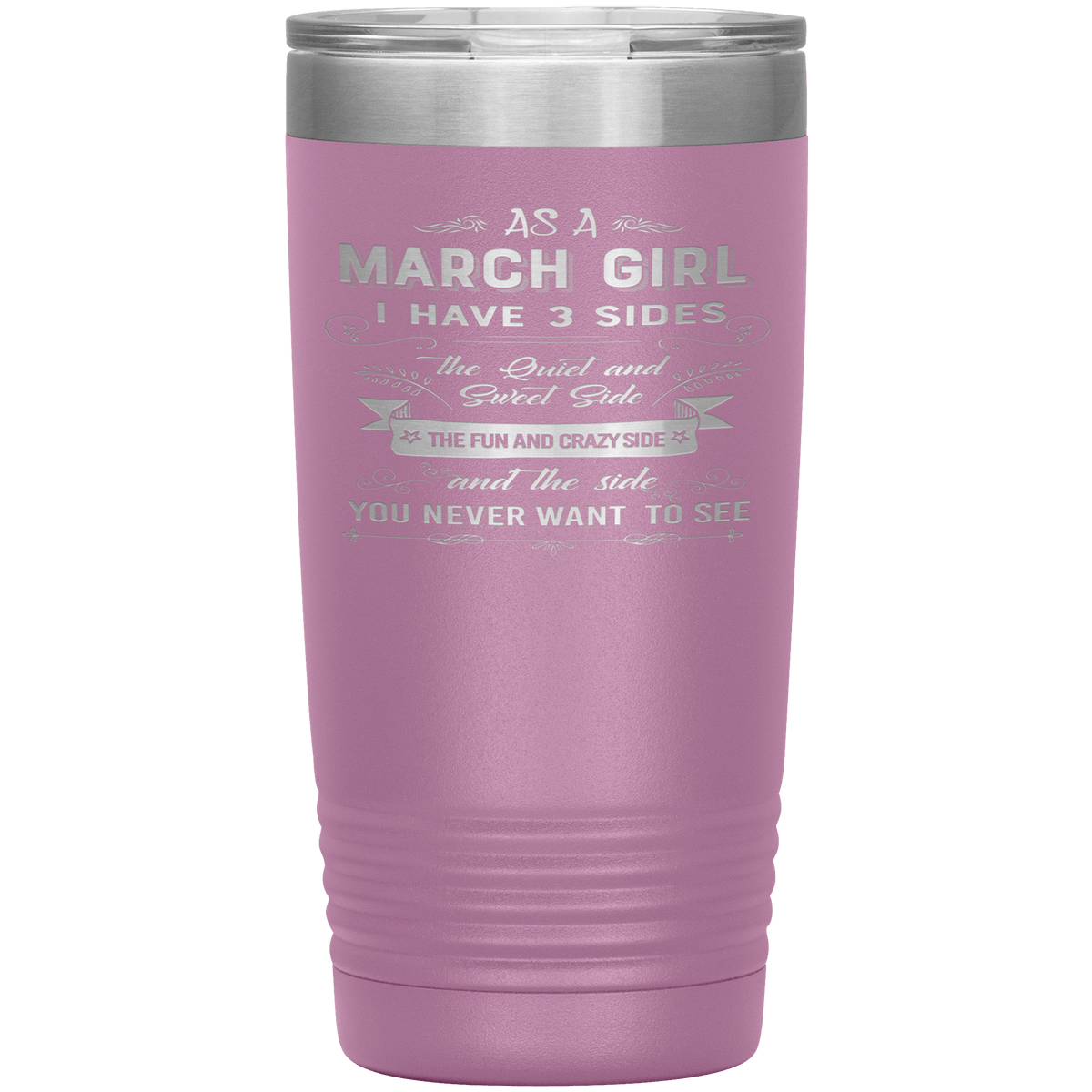 "March Girls 3 sides "Tumbler.Buy For Family & Friends. Save Shipping.