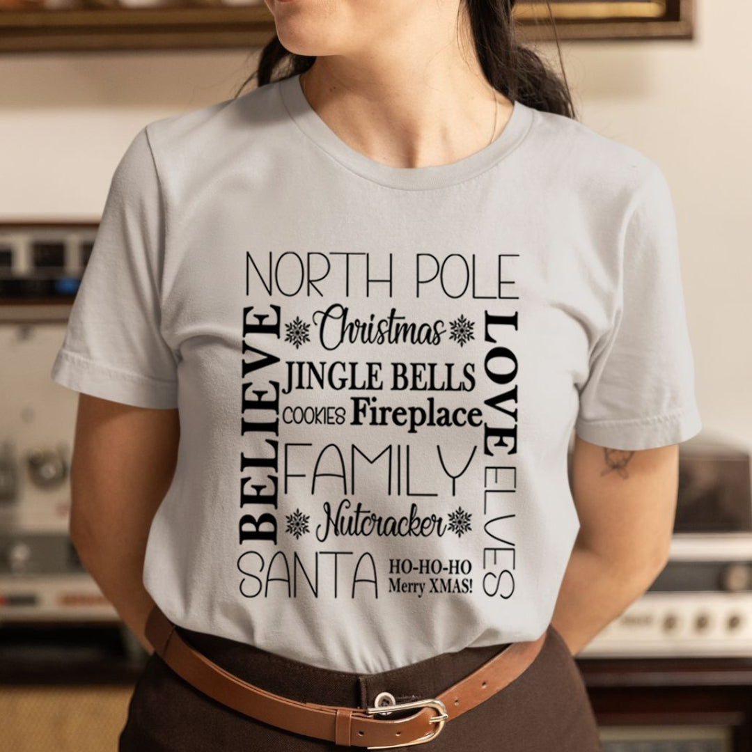 North Pole Believe Love Elves - Unisex T-Shirt