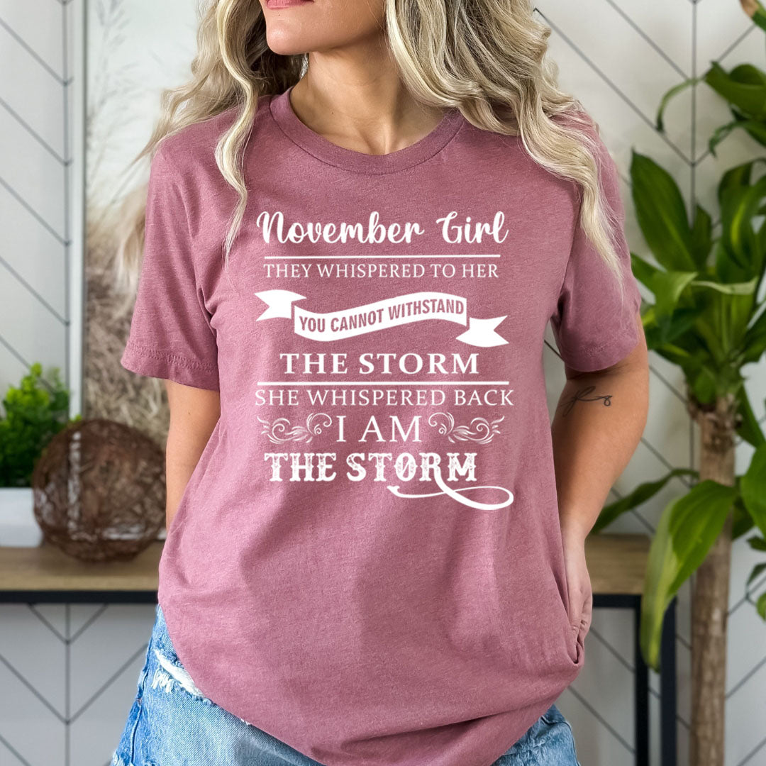 November Girl ( I Am The Storm)- Bella Canvas