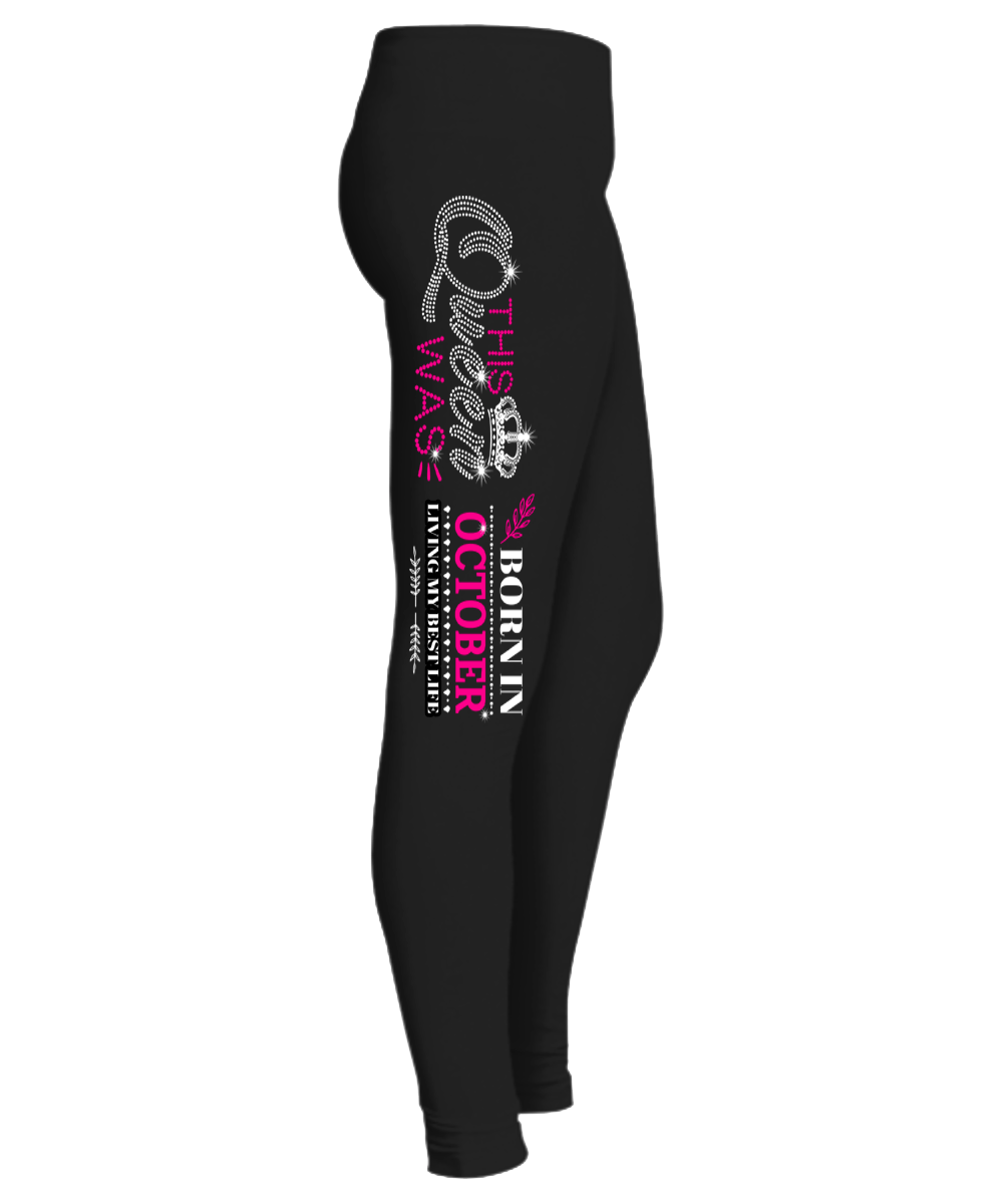"This Queen Was Born In October" Flat Shipping. Woman Legging