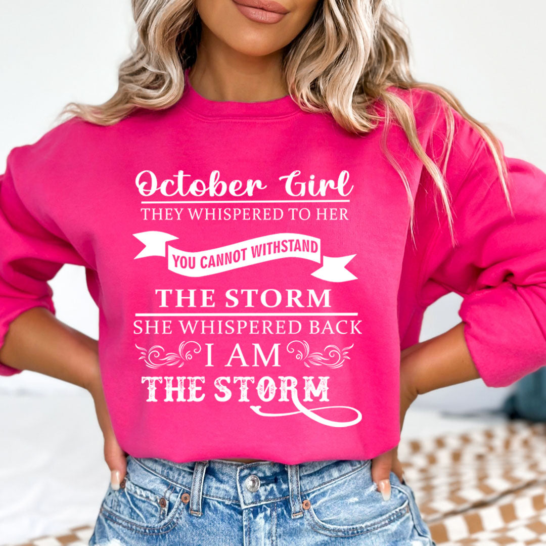 October Girl ( I Am The Storm) - Sweatshirt & Hoodie