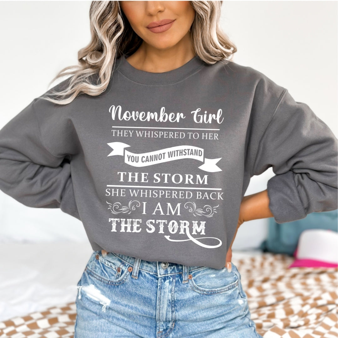 November Girl ( I Am The Storm) - Sweatshirt & Hoodie