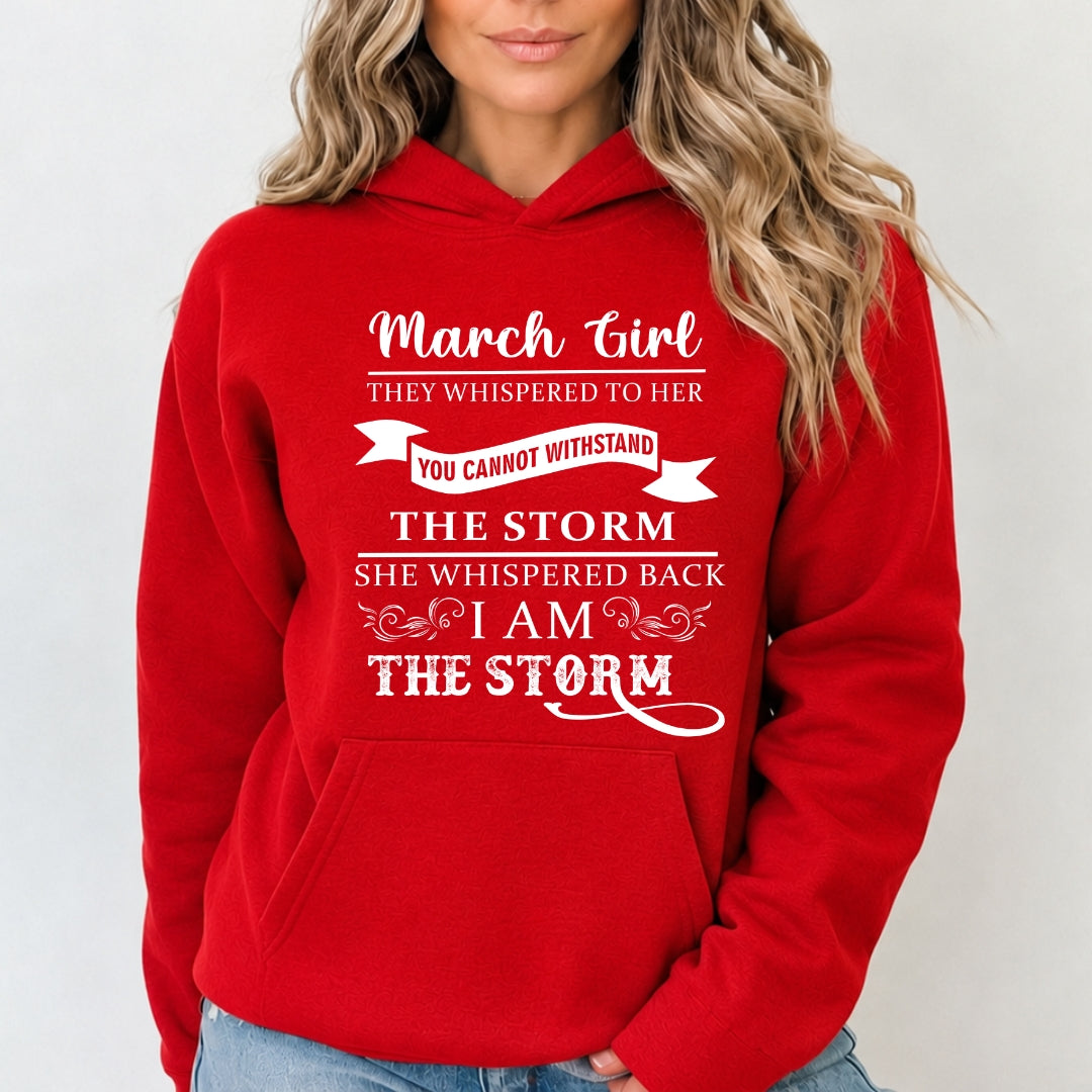 March Girl ( I Am The Storm) - Sweatshirt & Hoodie