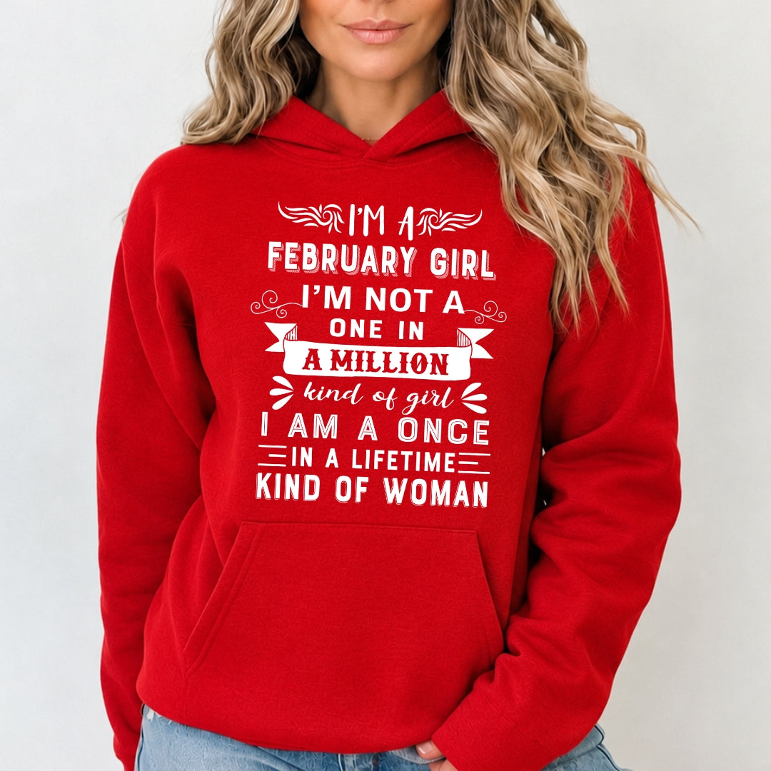 I'm February Girl ( Once In A Lifetime) - Sweatshirt & Hoodie