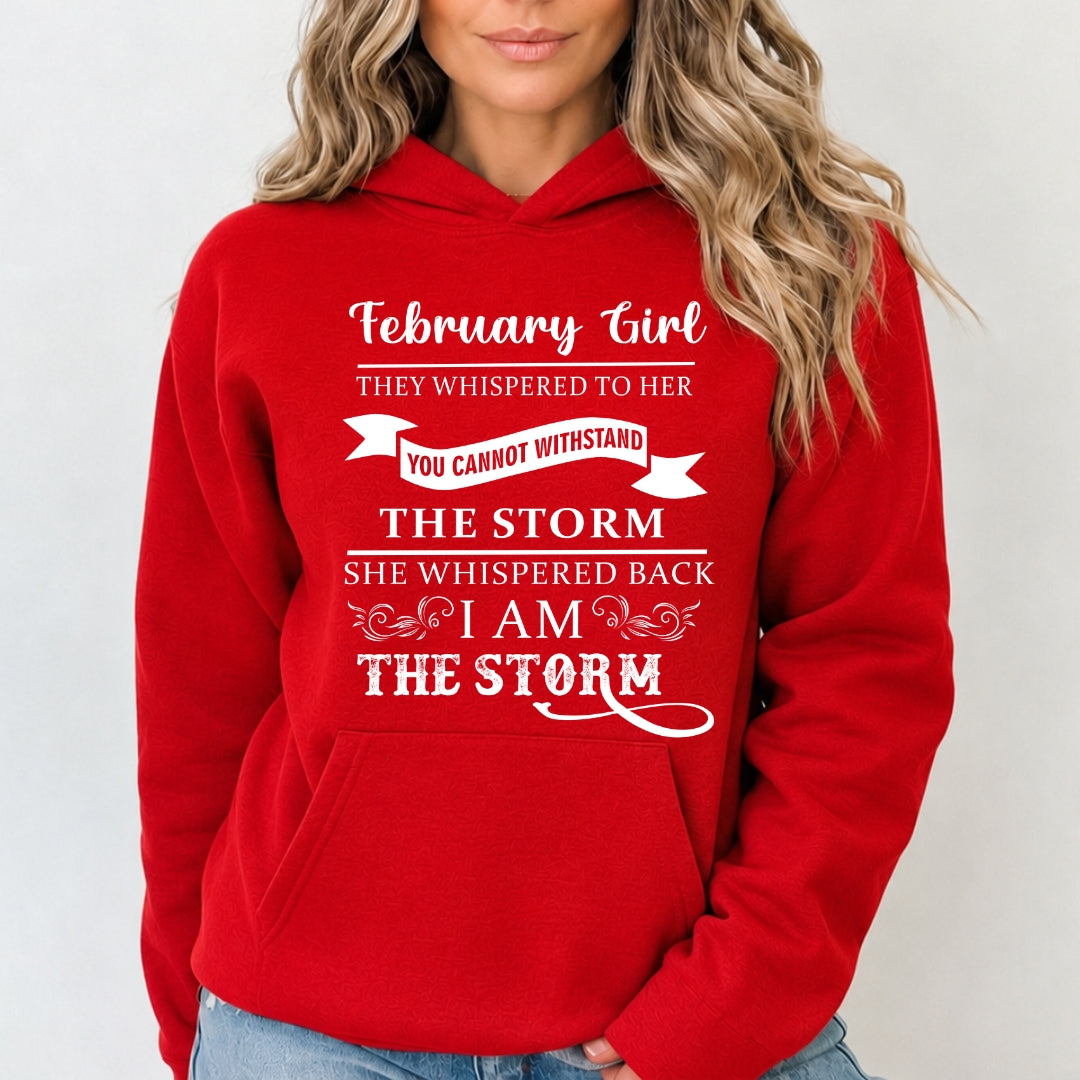 February Girl ( I Am The Storm) - Sweatshirt & Hoodie