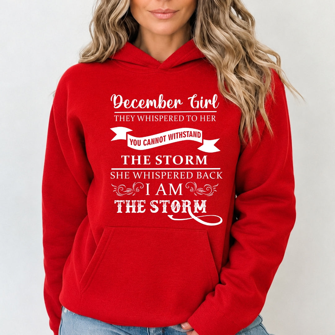 December Girl ( I Am The Storm) - Sweatshirt & Hoodie