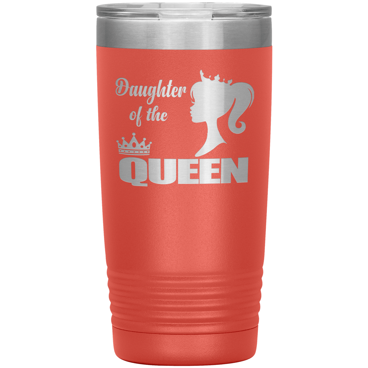 "DAUGHTER OF THE QUEEN" Tumbler. Buy For Family & Friends. Save Shipping.
