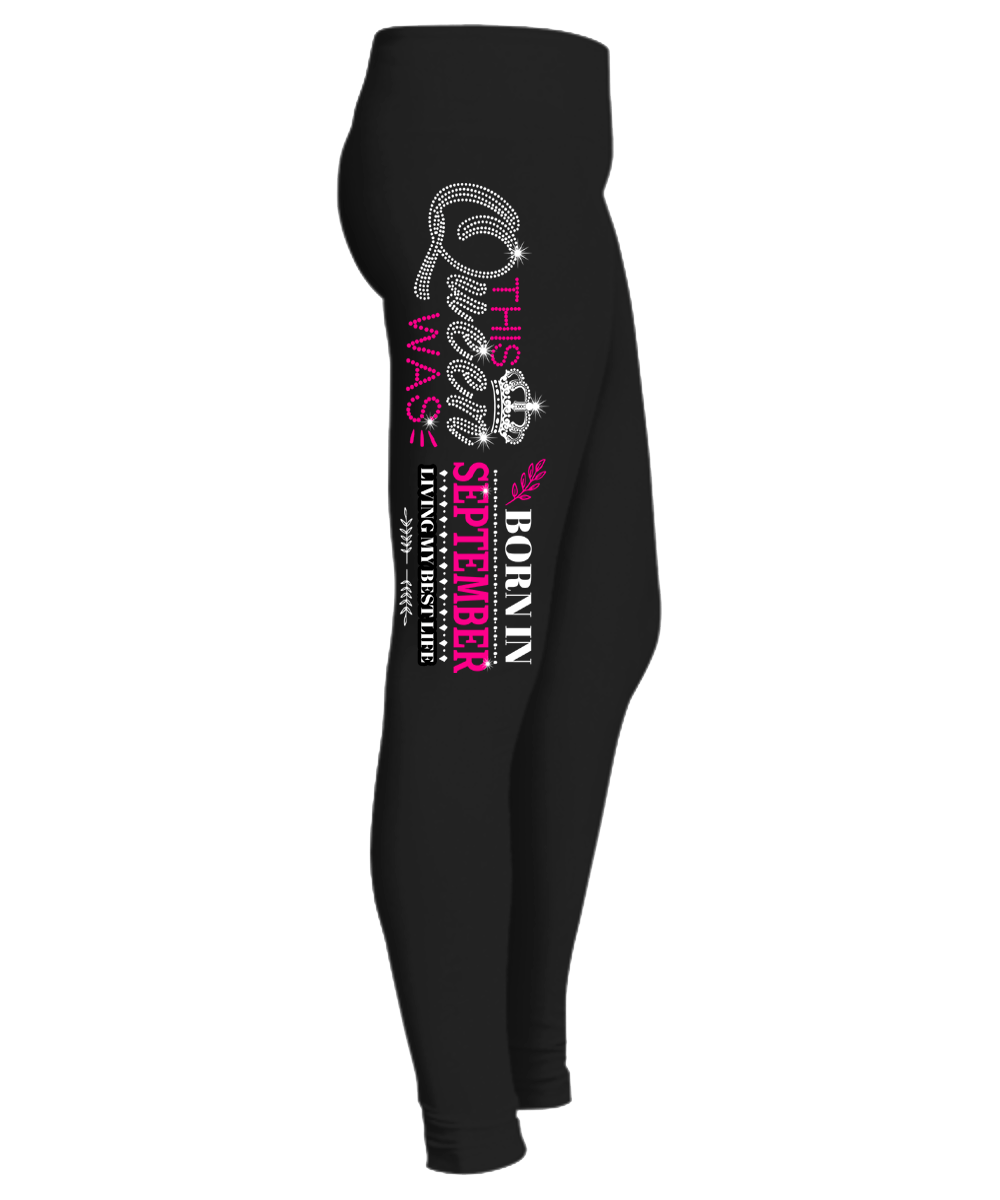 "This Queen Was Born In September" Flat Shipping. Woman Legging